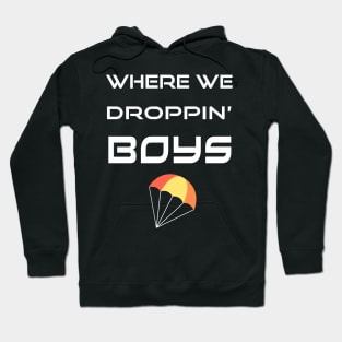 Where We Droppin Boys Hoodie